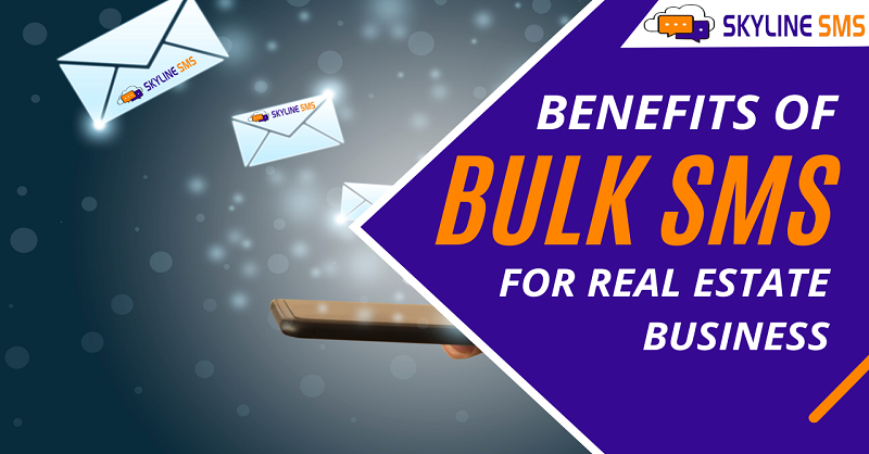 Benefits Of Bulk SMS For Real Estate Business